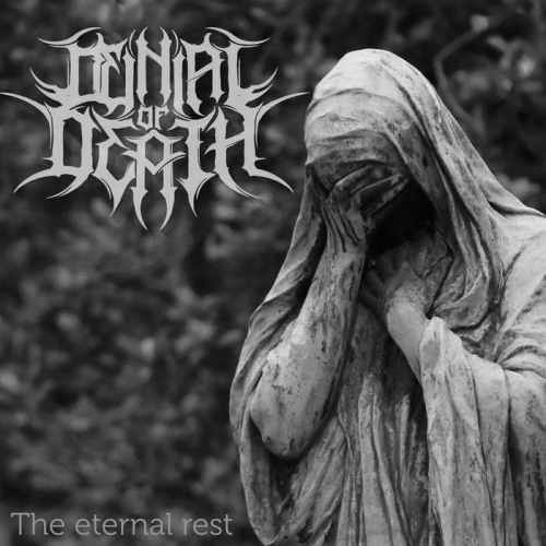 Denial Of Death : The Eternal Rest
